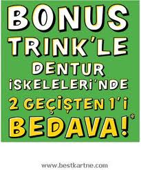 bonus trink dentur kampanyasi