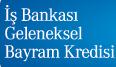 Is Bankasi Geleneksel Bayram Kredisi